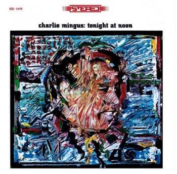Charles Mingus - Tonight At Noon (2011) [HDtracks]