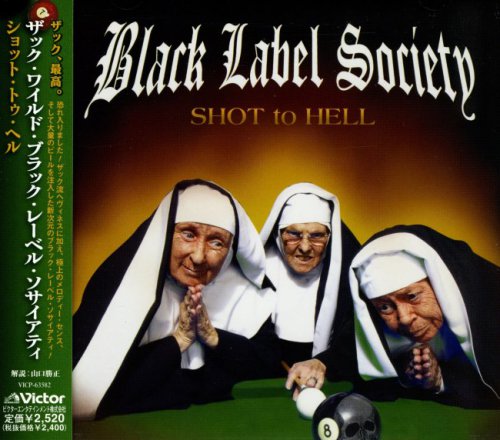 Black Label Society - Shot To Hell [Japanese Edition] (2006)
