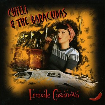 Chilli & The Baracudas - Female Casanova (2009)