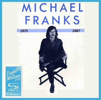 Michael Franks - Collection (1975-1987) [2012 Light Mellow]
