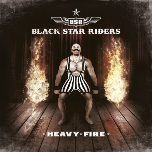 Black Star Riders - Heavy Fire [Limited Edition] (2017)
