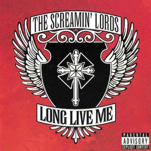 The Screamin Lords - Long Live Me (2007)