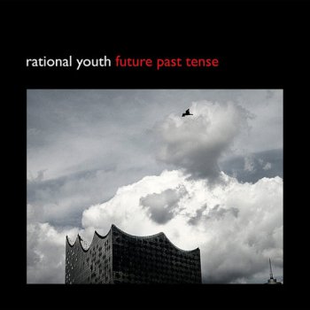 Rational Youth - Future Past Tense [Limited Edition] (2017)