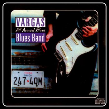 Vargas Blues Band - All Around Blues 1991