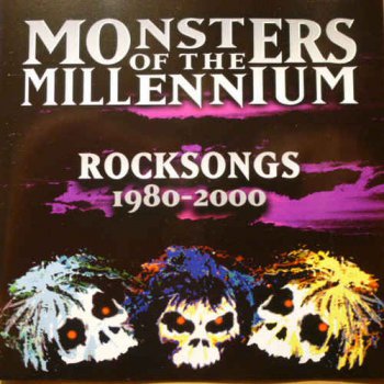 VA - Monsters of the Millennium: Rocksongs 1980-2000 (2001)