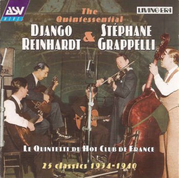 Django Reinhardt, Stephane Grappelli & Le Quintette Du Hot Club De France - The Quintessential Django Reinhardt & Stephane Grappelli: 25 Classics 1934-1940 (1998)