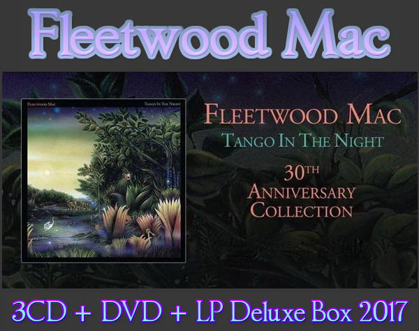 Fleetwood Mac: 1987 Tango In The Night - 5 Disc Box Set Rhino Records 2017