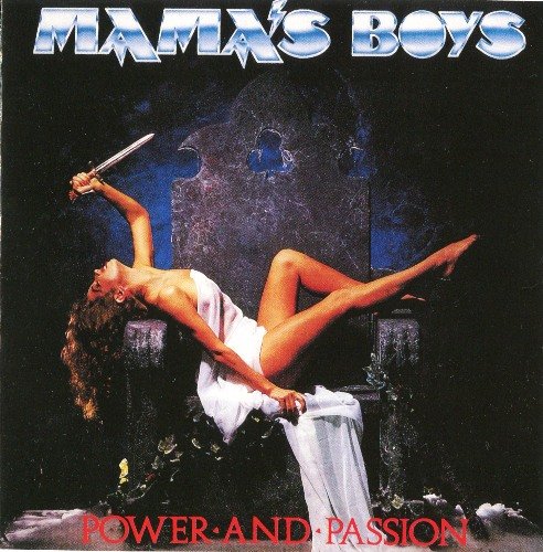Mama's Boys - Power And Passion (1985) [2CD: Non Remast. + Remast. 2006]