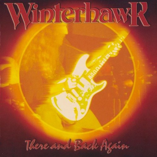 Winterhawk - There And Back Again: Live At The Aragon (1978) [Reissue 2002]