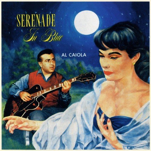 Al Caiola - Serenade in Blue 1955 (1993)
