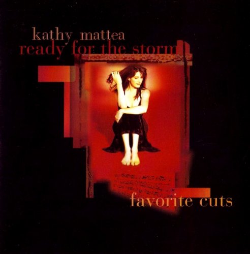 Kathy Mattea - Ready For The Storm: Favourite Cuts (1995)