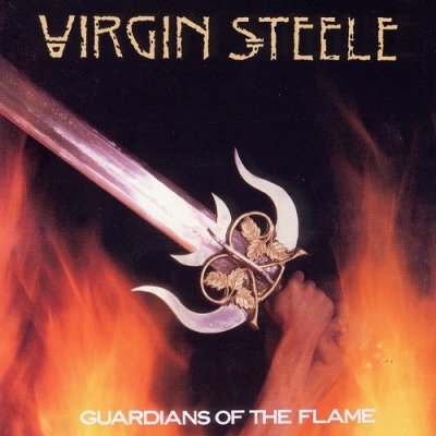 Virgin Steele - Guardians of the Flame (1983, Remastered 2002)