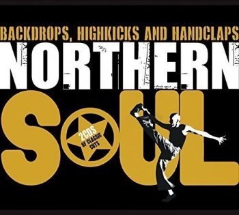 VA - Northern Soul: Backdrops, Highkicks And Handclaps (2016)