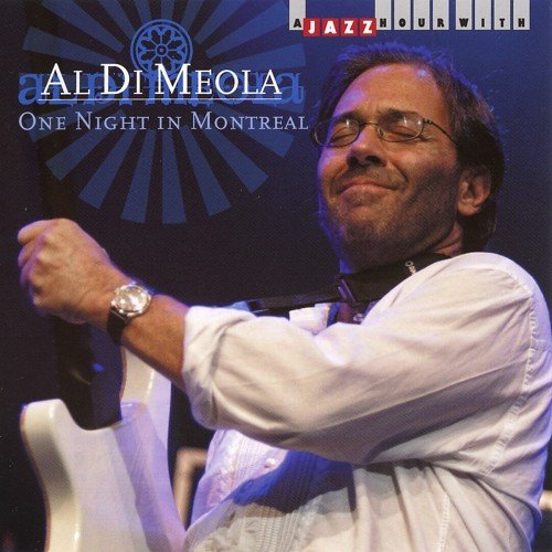 Al Di Meola - One Night In Montreal (2010)