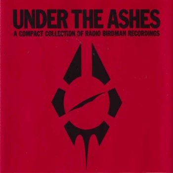 Radio Birdman - Under The Ashes [2CD] (1988)