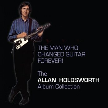 Allan Holdsworth - The Man Who Changed Guitar Forever! [12CD Remastered Box Set] (2017)