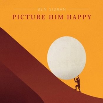 Ben Sidran - Picture Him Happy (2017)