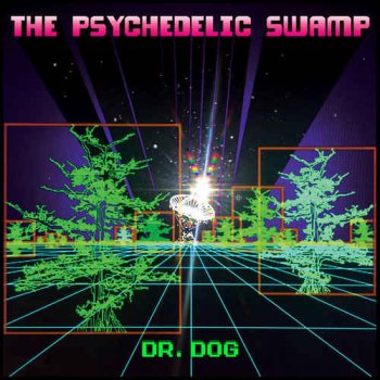 Dr. Dog - The Psychedelic Swamp (2016)
