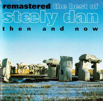 Steely Dan - The Best Of Steely Dan: Then And Now (1993) [Remastered 1998]