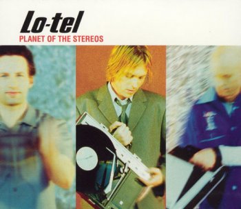 Lo-Tel - Planet Of Stereos (2000)