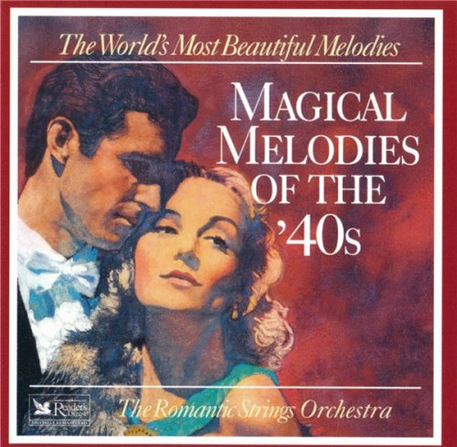The Romantic Strings Orchestra - Magical Melodies Of The '40s (1995)