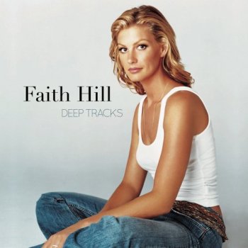 Faith Hill - Deep Tracks (2016)