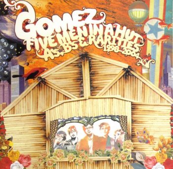 Gomez - Five Men In A Hut: A's, B's and Rarities 1998–2004 [2CD] (2006)