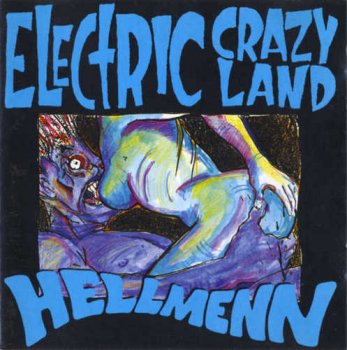 Hellmenn - Electric Crazy Land (1991)