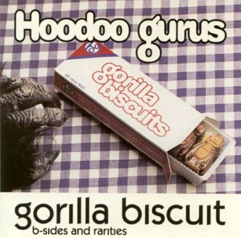 Hoodoo Gurus - Gorilla Biscuits: B-Sides and Rarities (1992)