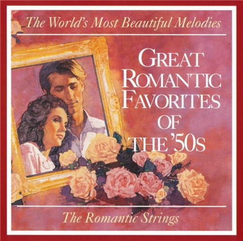 The Romantic Strings Orchestra - Great Romantic Favorites Of The '50s (1994)