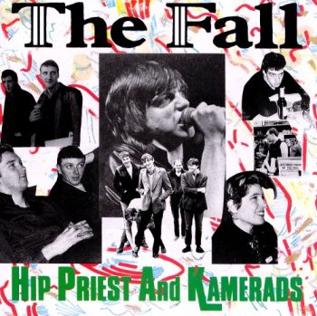 The Fall - Hip Priest And Kamerads (1988)