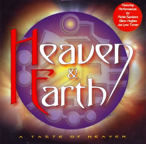 Heaven & Earth - A Taste Of Heaven (2004)