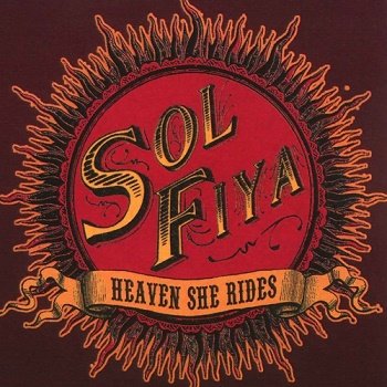 Sol Fiya - Heaven She Rides (2003)