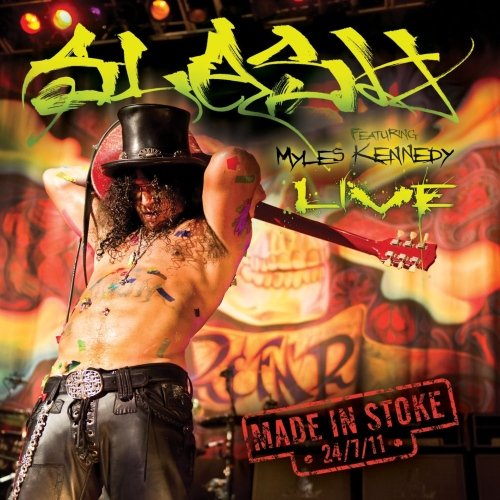 Slash - Made In Stoke 24-7-11 (2011)