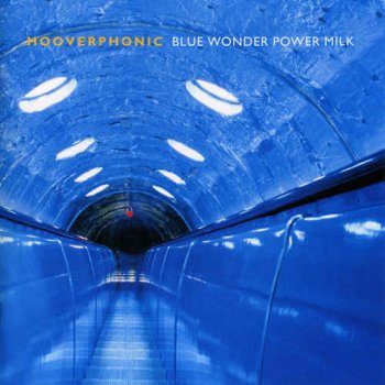 Hooverphonic - Blue Wonder Power Milk (1998) [LP Reissue 2015]