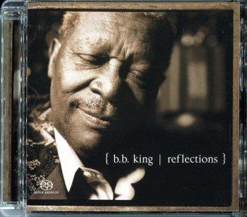 B.B. King - Reflections (2003) [SACD]