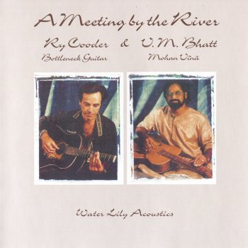 Ry Cooder & V.M. Bhatt - A Meeting By The River (1993) [2008 SACD]