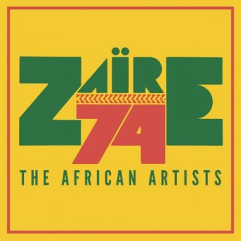 VA - Zaire 74: The African Artists (2017)