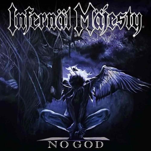 Infernal Majesty - No God (2017)