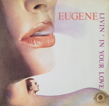 Eugene - Livin' In Your Love (Vinyl, 12'') 1985