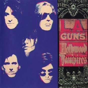 L.A. Guns - Hollywood Vampires [Remastered 2015] (1991)
