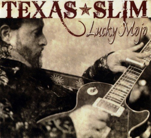 Texas Slim - Lucky Mojo (2011)