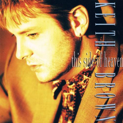 Keith Brown - This Side Of Heaven (1993) 
