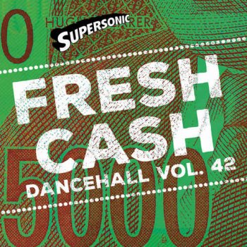 VA - Supersonic Sound - Dancehall Vol. 42 - Fresh Cash (2017)