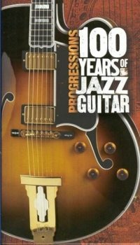 VA - Progressions: 100 Years Of Jazz Guitar [4CD Box Set] (2005)