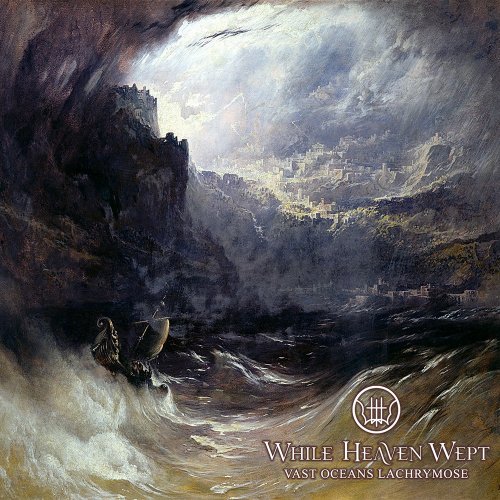 While Heaven Wept - Vast Oceans Lachrymose (2009)