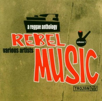 VA - Rebel Music: A Reggae Anthology (2002)