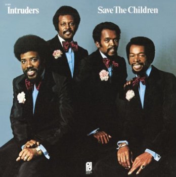 The Intruders - Save The Children (1973) [Reissue 1990]