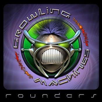 Growling Machines - Rounders (2007)