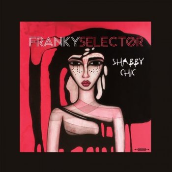 Franky Selector - Shabby Chic (2017)